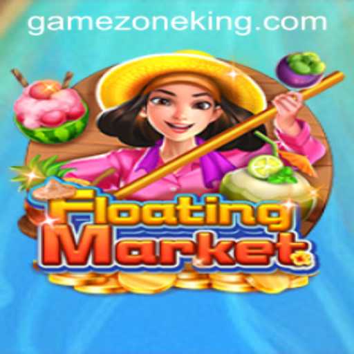 Exploring the Thrilling World of FloatingMarket: An Adventure in GameZone