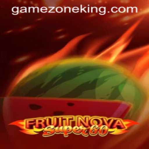 Explore the Exciting World of FruitNovaSuper60 on GameZone