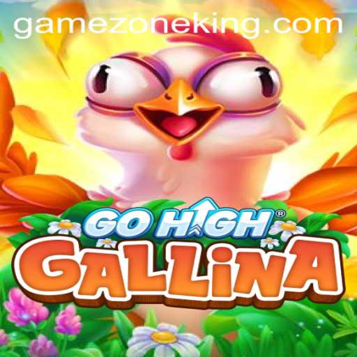 Exploring the World of GoHighGallina on GameZone