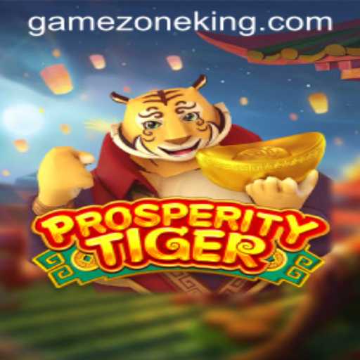 Exploring ProsperityTiger: A New Adventure in GameZone