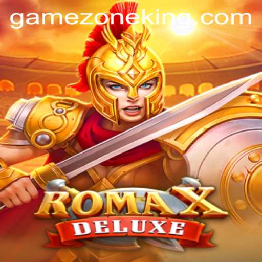 RomaXDeluxe: The Ultimate Gaming Experience on GameZone